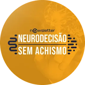 Capa da newsletter Neurodecis&atilde;o sem Achismo