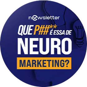 Capa da newsletter Que p. &eacute; essa de neuromarketing?